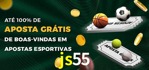 js55 Ate 100% de Aposta Gratis